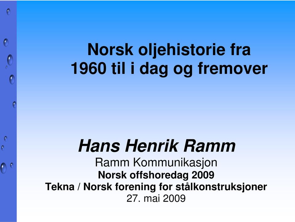 Kommunikasjon Norsk offshoredag 2009