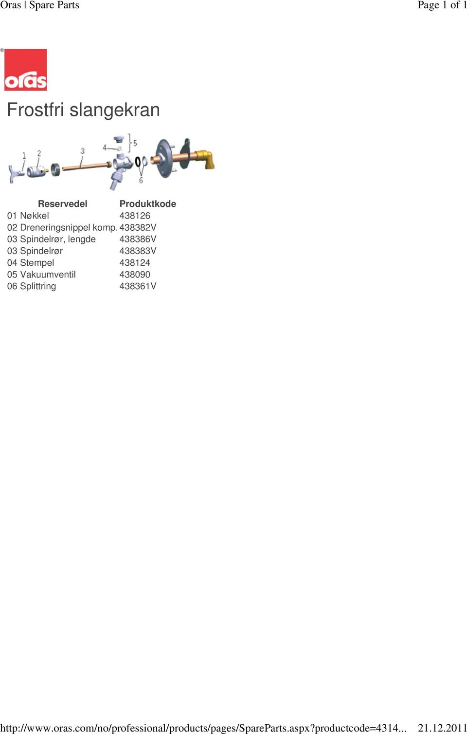 2011 Frostfri slangekran Reservedel Produktkode 01 Nøkkel 438126 02