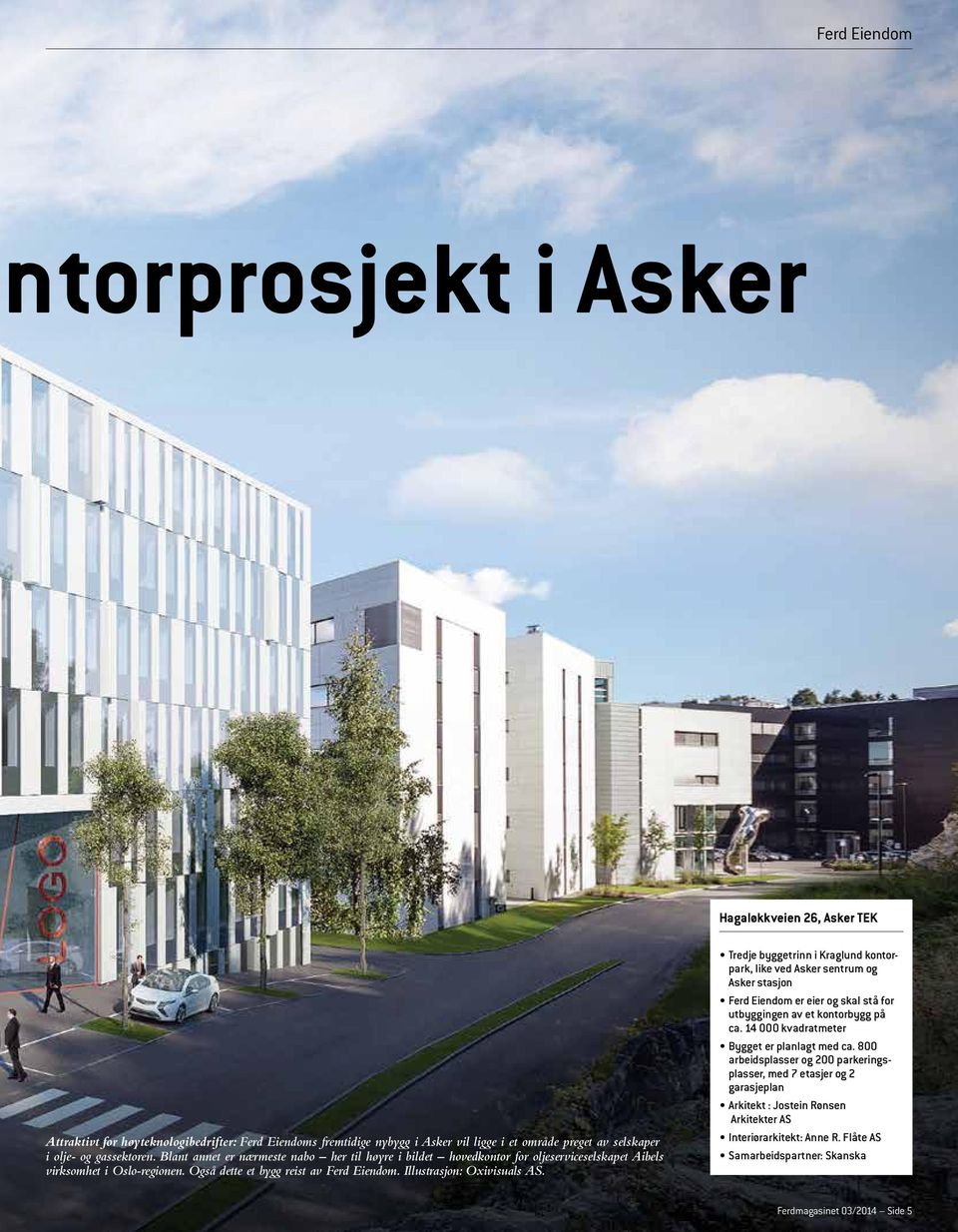 Illustrasjon: Oxivisuals AS. Tredje byggetrinn i Kraglund kontorpark, like ved Asker sentrum og Asker stasjon Ferd Eiendom er eier og skal stå for utbyggingen av et kontorbygg på ca.