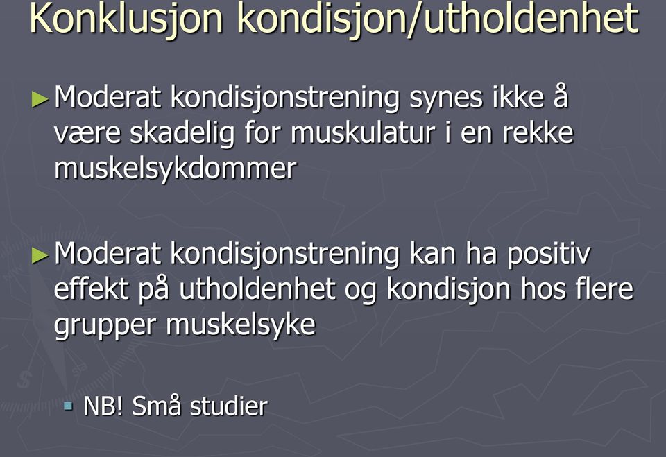 muskelsykdommer Moderat kondisjonstrening kan ha positiv