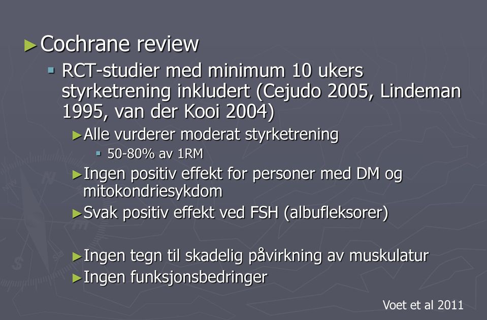 positiv effekt for personer med DM og mitokondriesykdom Svak positiv effekt ved FSH