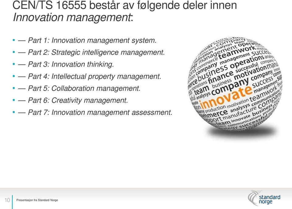 Part 4: Intellectual property management. Part 5: Collaboration management.