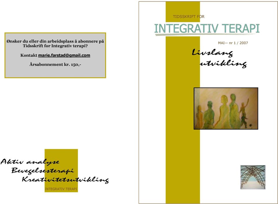 TIDSSKRIFT FOR Ønsker du eller din arbeidsplass å abonnere på Tidsskrift for Integrativ
