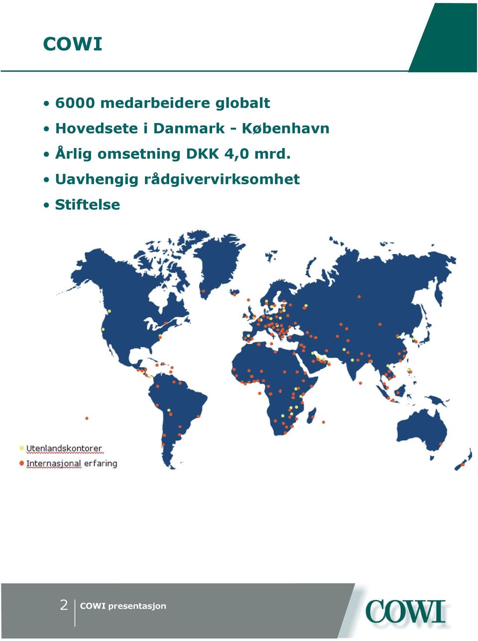 Årlig omsetning DKK 4,0 mrd.