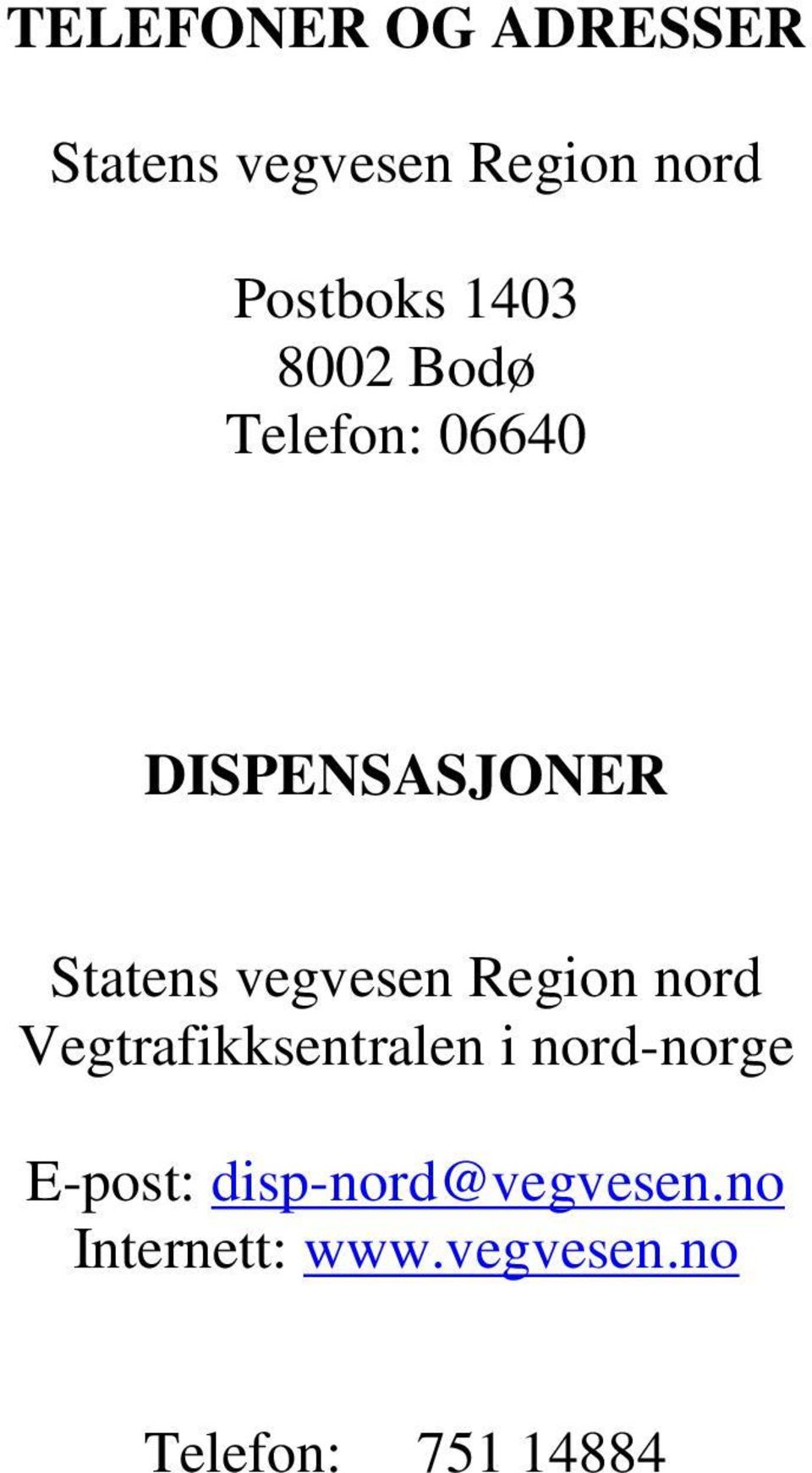 vegvesen Region nord trafikksentralen i nord-norge