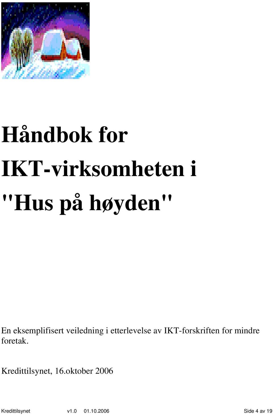 IKT-forskriften for mindre foretak.