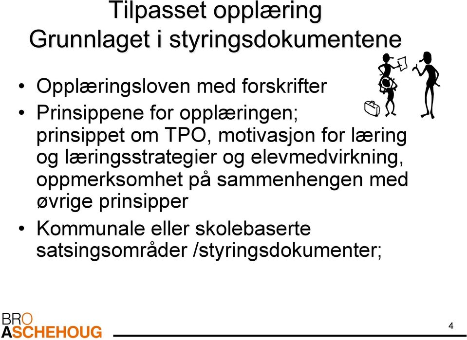 elevmedvirkning, oppmerksomhet på sammenhengen med øvrige