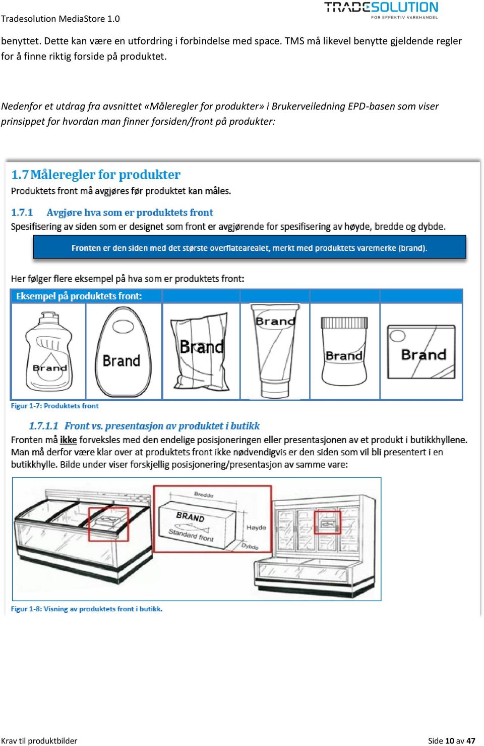 Nedenfor et utdrag fra avsnittet «Måleregler for produkter» i Brukerveiledning