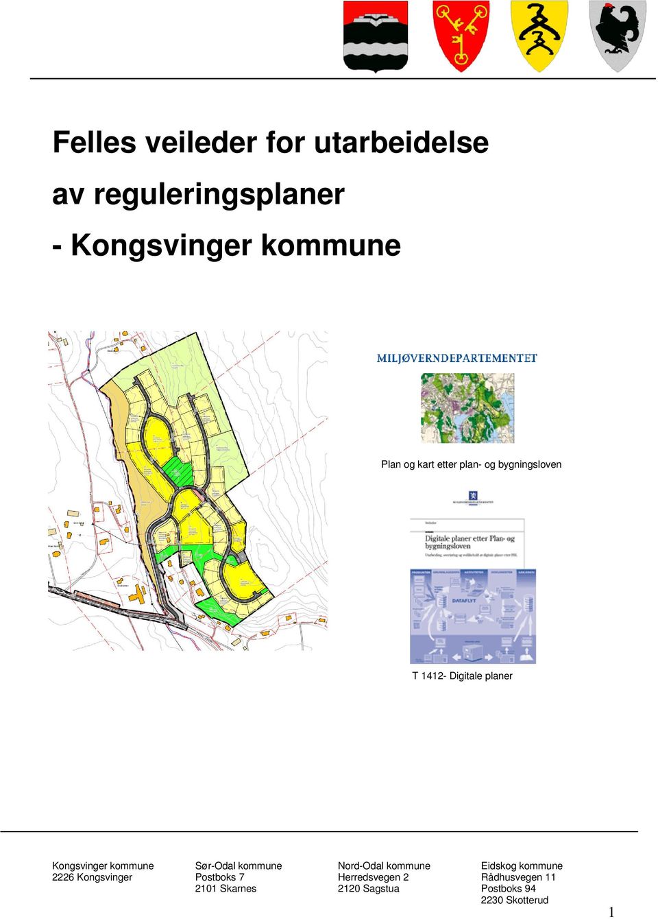 2226 Kongsvinger Sør-Odal kommune Postboks 7 2101 Skarnes Nord-Odal kommune