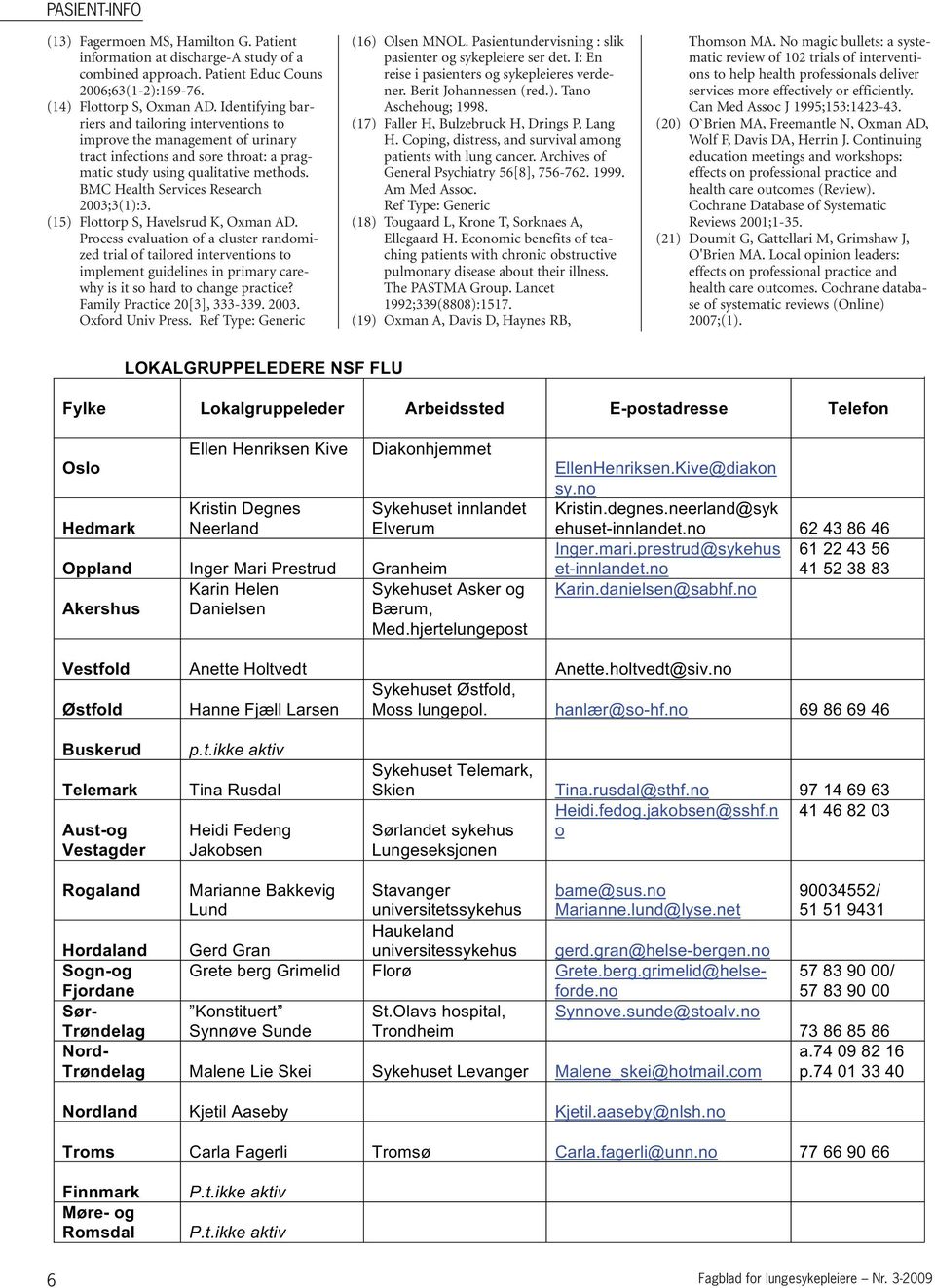 BMC Health Services Research 2003;3(1):3. (15) Flottorp S, Havelsrud K, Oxman AD.