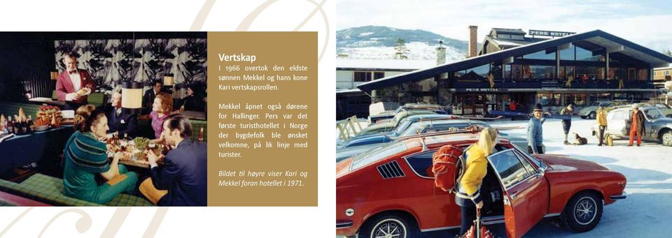 Pers var det første turisthotellet i Norge der bygdefolk ble ønsket