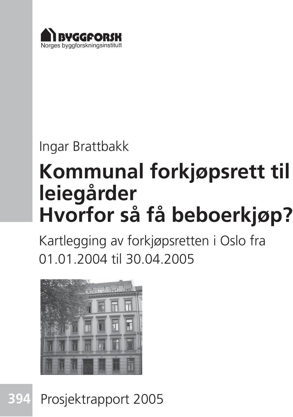 Kartlegging av forkjøpsretten i Oslo fra