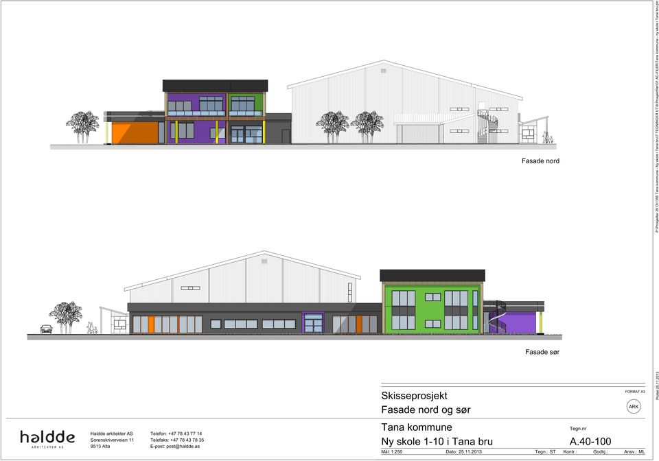 pln Fasade nord Skisseprosjekt Fasade nord og sør Haldde arkitekter AS Sorenskriverveien 11 9513 Alta Telefon: +47 78