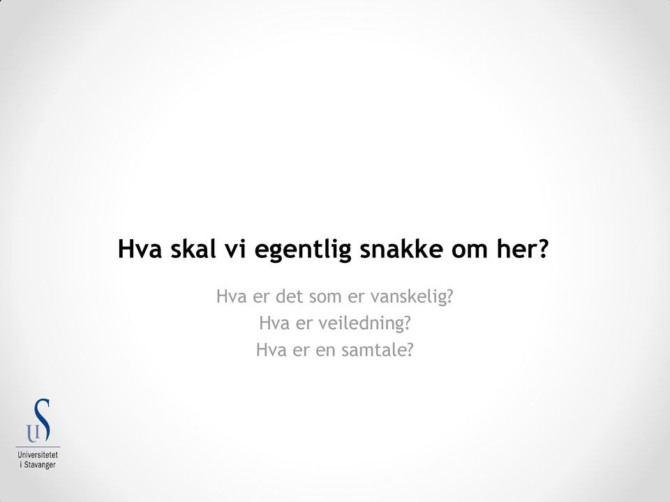 Hva er det som er