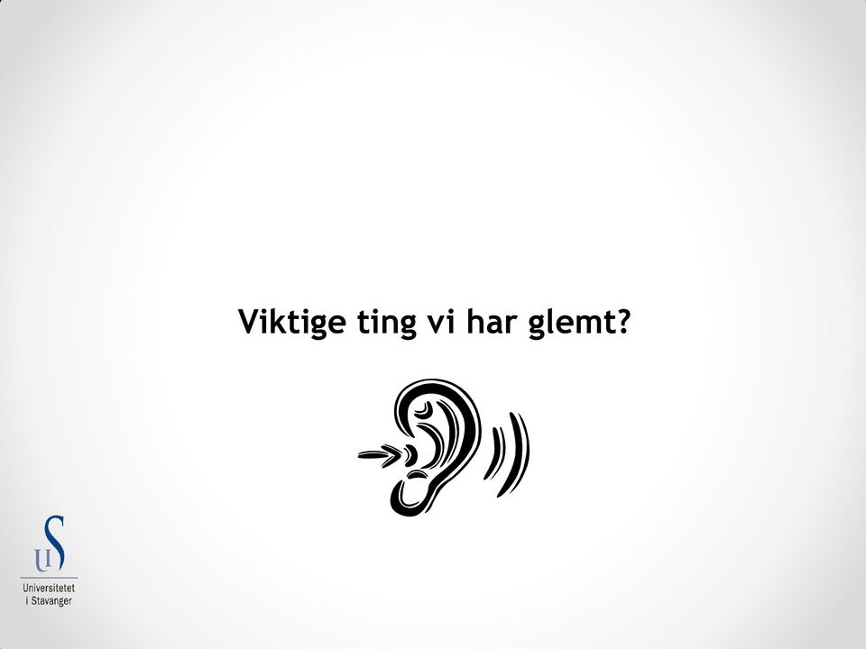 har glemt?