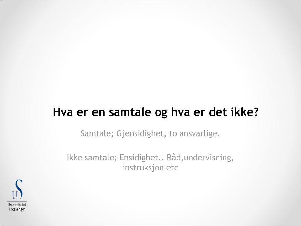 ansvarlige.