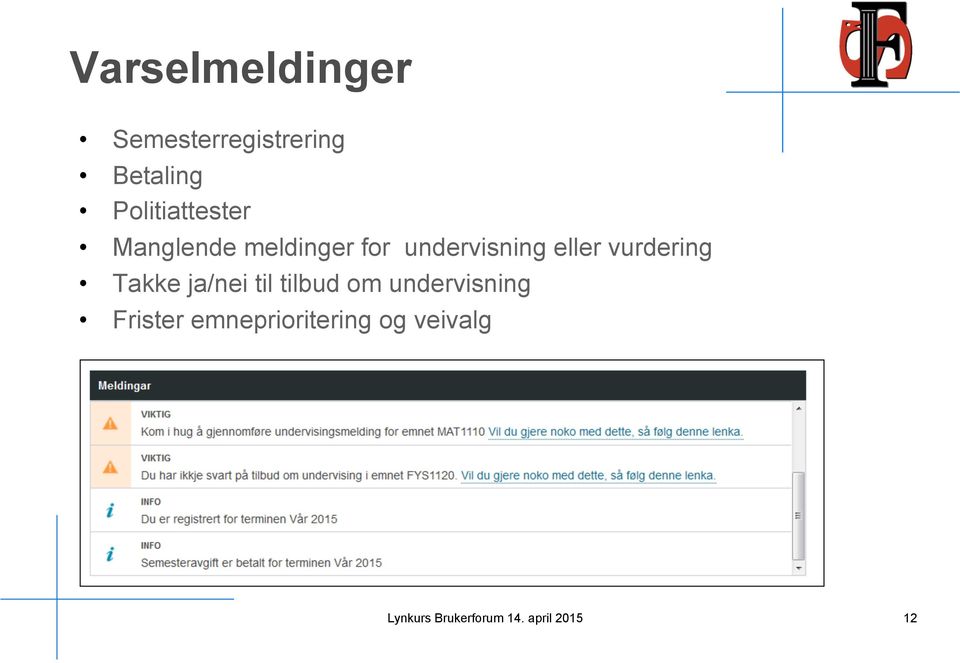 eller vurdering Takke ja/nei til tilbud om undervisning