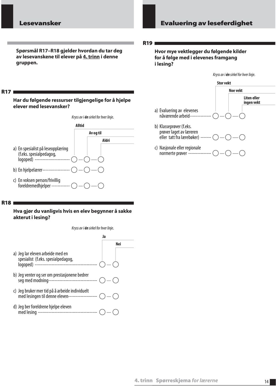 a) En spesialist på leseopplæring (f.eks.