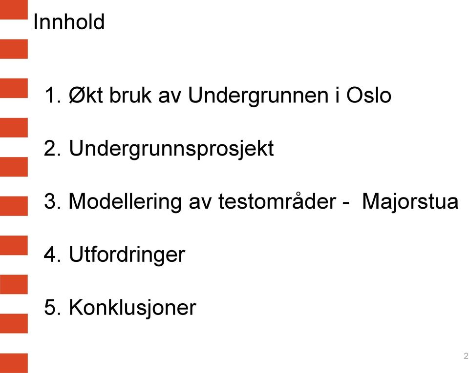 Undergrunnsprosjekt 3.