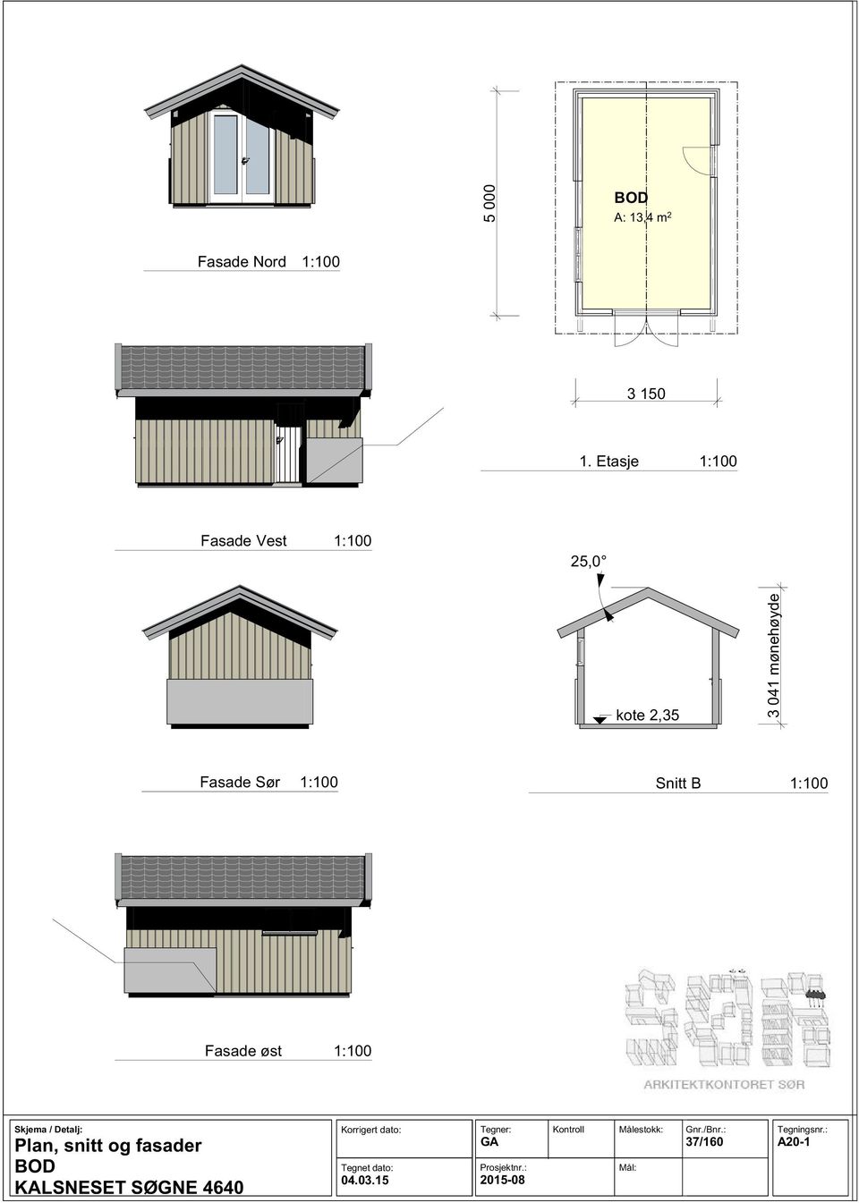 1:100 Skjema / Detalj: Plan, snitt og fasader BOD KALSNESET SØGNE 4640 Korrigert dato: