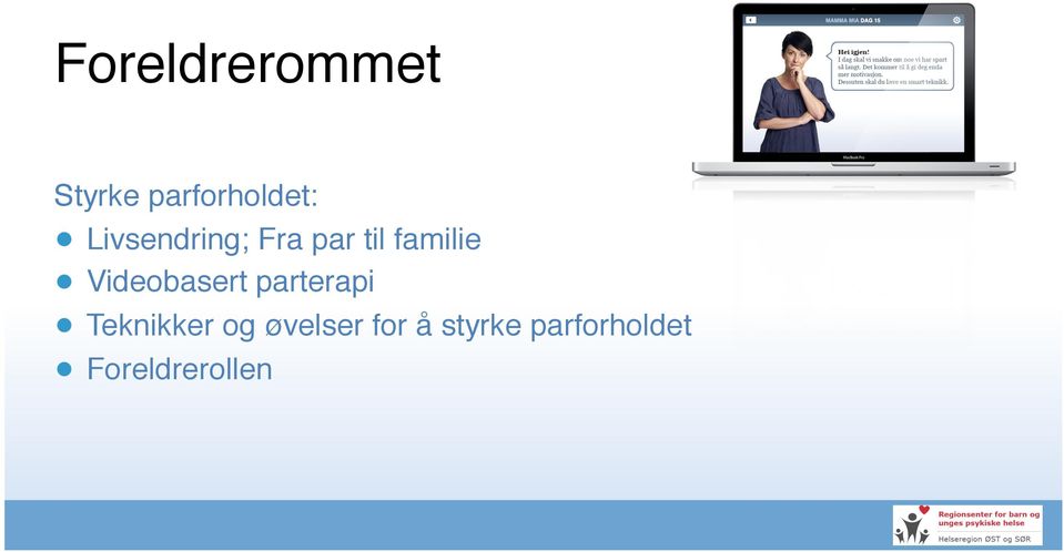 Videobasert parterapi" " Teknikker og