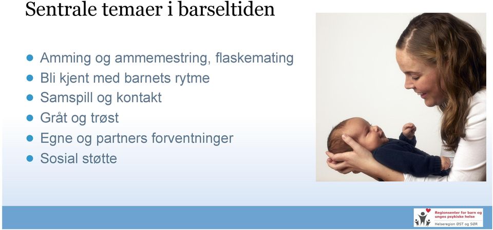 barnets rytme " Samspill og kontakt " Gråt og