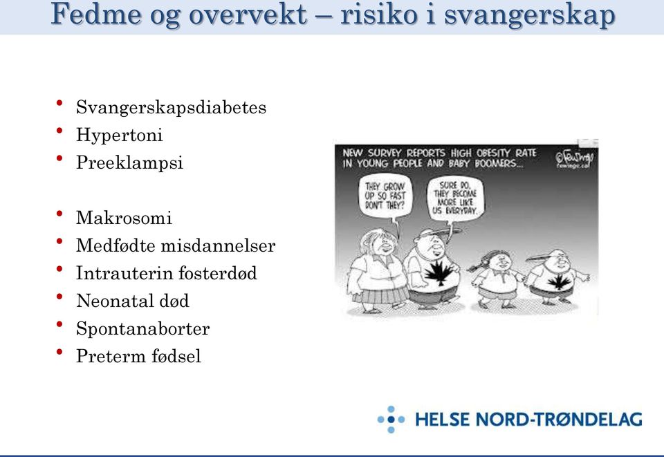 Makrosomi Medfødte misdannelser Intrauterin