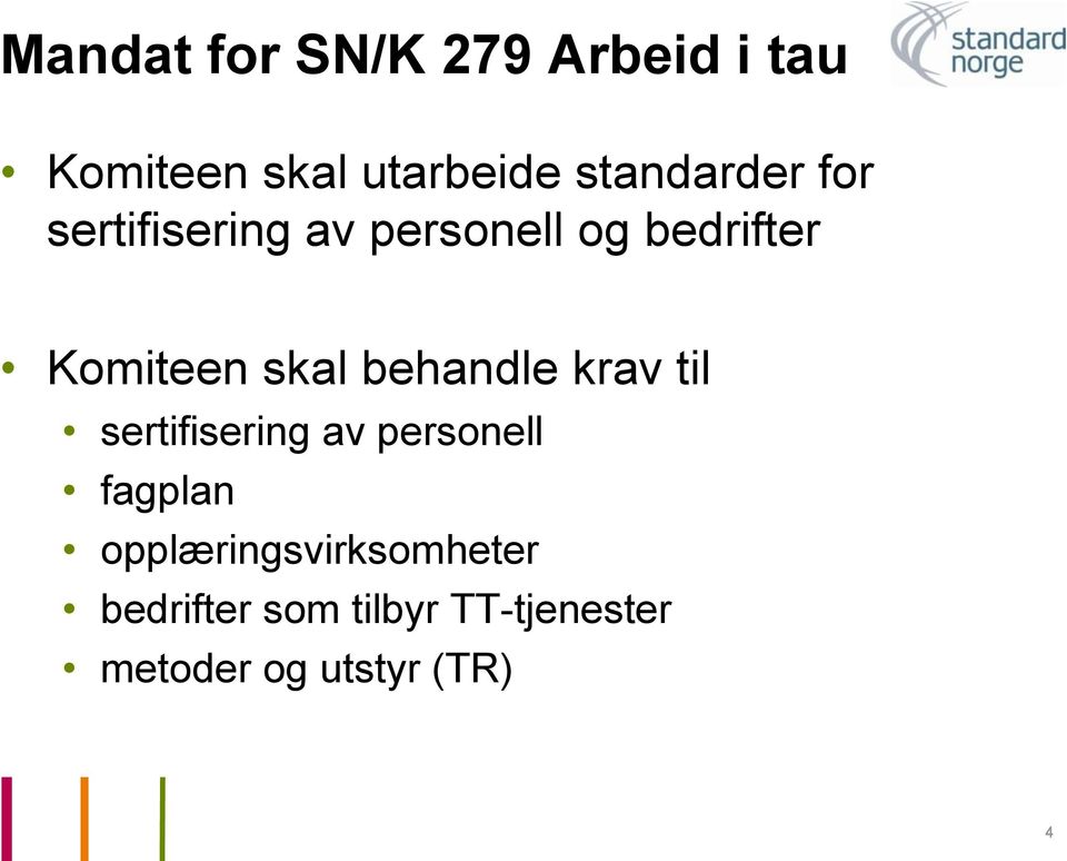 skal behandle krav til sertifisering av personell fagplan