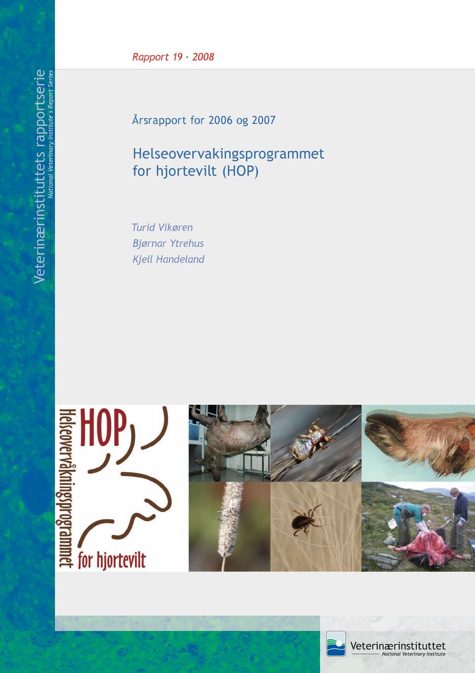 Årsrapport for 2006 og 2007 Helseovervakingsprogrammet