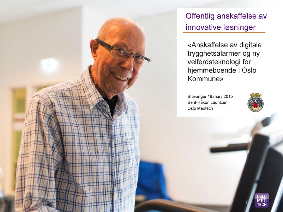 velferdsteknologi for hjemmeboende i Oslo Kommune»