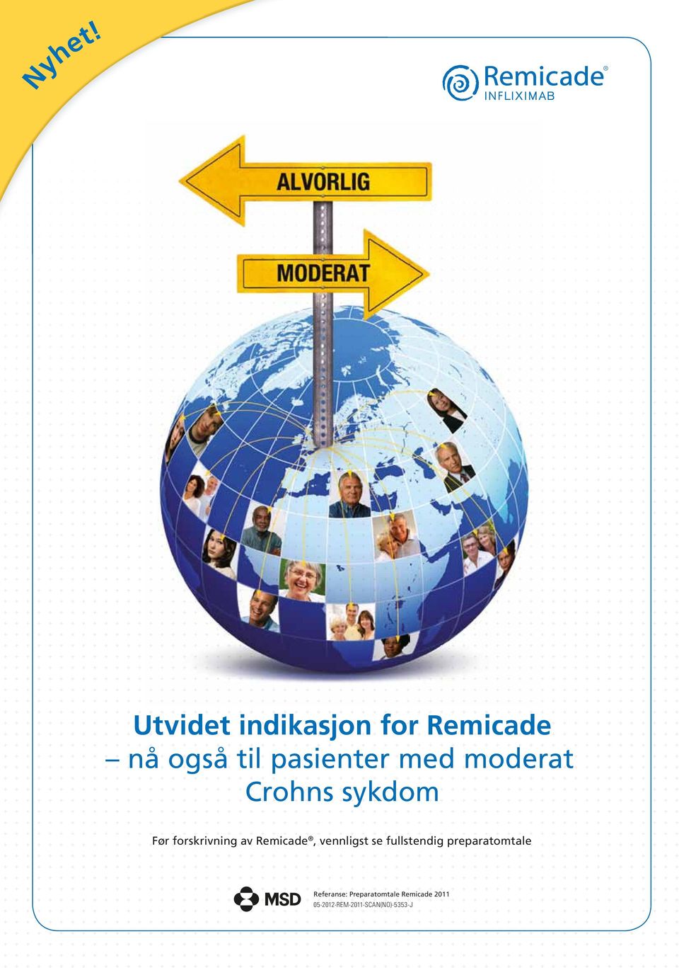 med moderat Crohns sykdom Før forskrivning av Remicade,