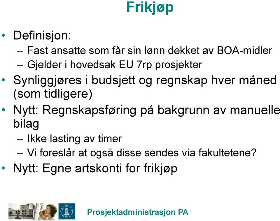 tidligere) Nytt: Regnskapsføring på bakgrunn av manuelle bilag Ikke lasting av