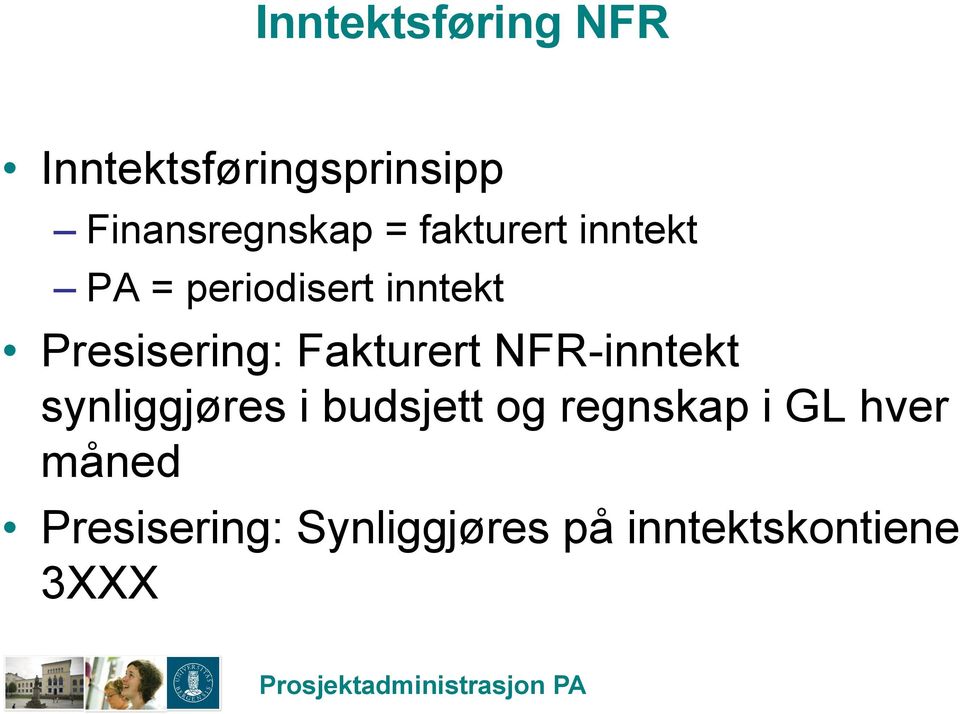 Fakturert NFR-inntekt synliggjøres i budsjett og regnskap i