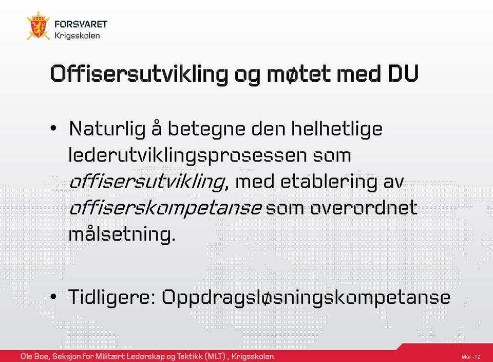 offisersutvikling, med etablering av