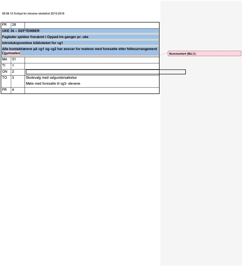 ansvar for møtene med foresatte etter fellesarrangement i gymsalen MA 31 TI 1 ON 2