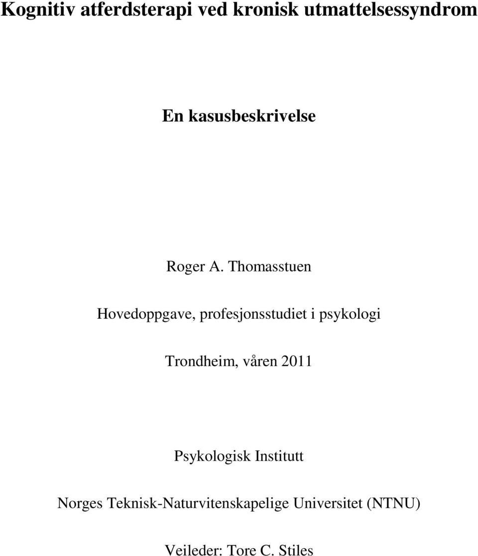 Thomasstuen Hovedoppgave, profesjonsstudiet i psykologi