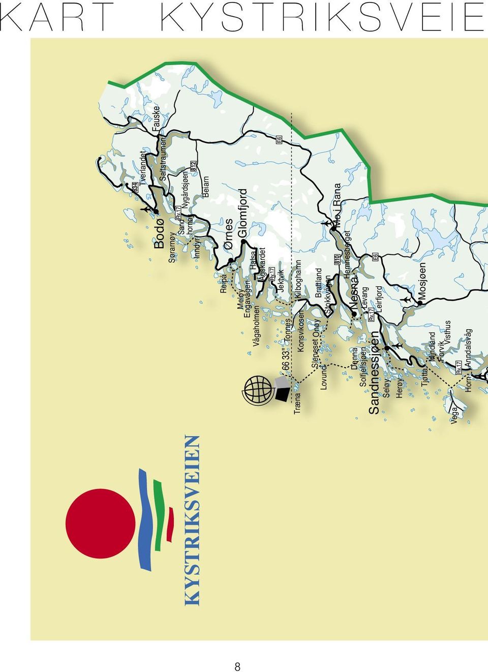 Konsvikosen Sleneset Onøy Lovund ønna Solfjellsjøen Sandnessjøen Seløy Herøy Jektvik Kilboghamn Brattland