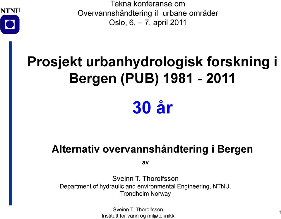 1981-2011 30 år Alternativ overvannshåndtering i Bergen av