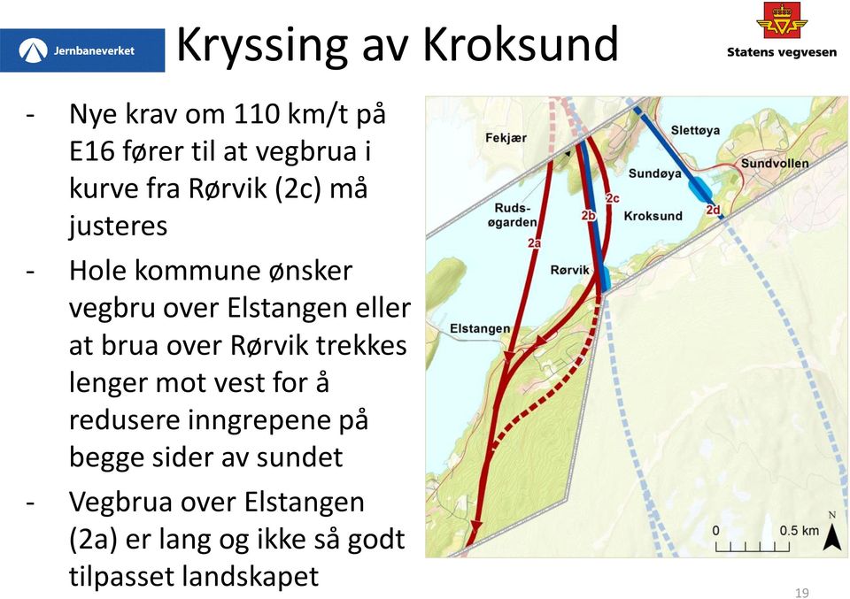 brua over Rørvik trekkes lenger mot vest for å redusere inngrepene på begge sider