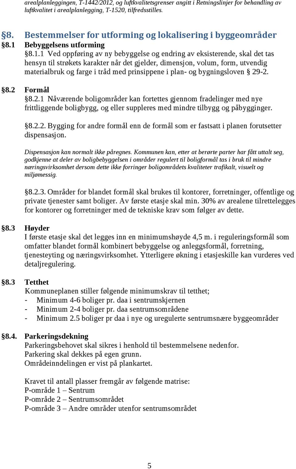 Bebyggelsens utforming 8.1.