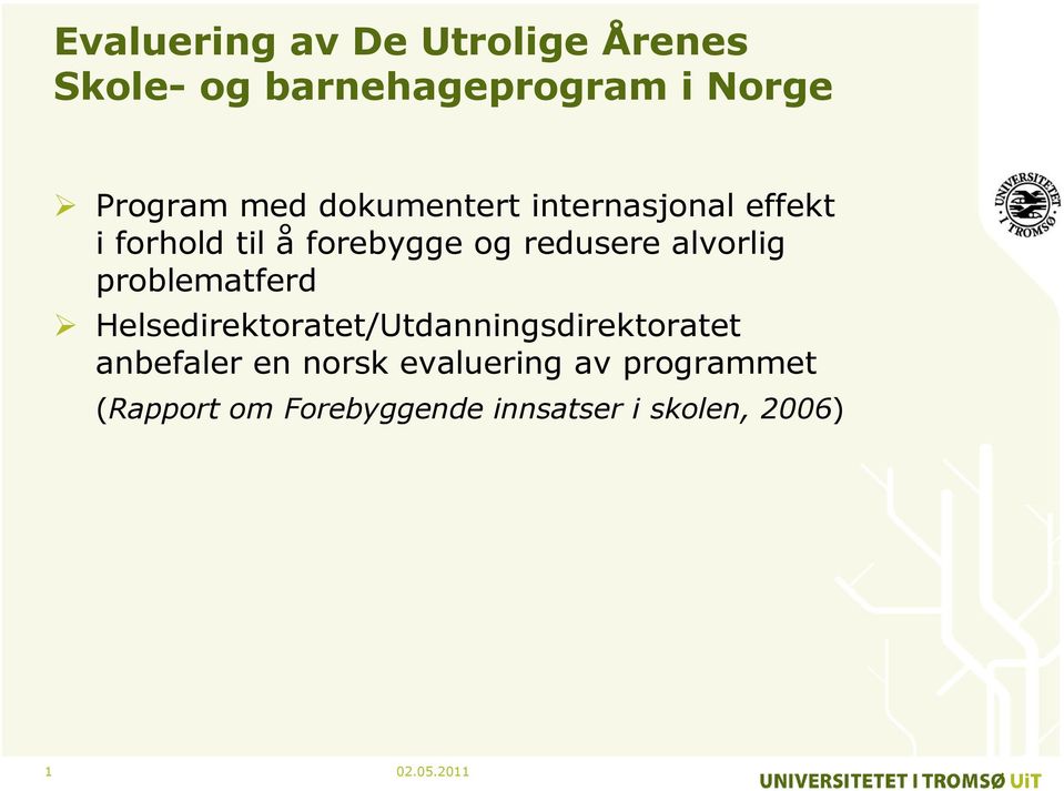 alvorlig problematferd Helsedirektoratet/Utdanningsdirektoratet anbefaler en