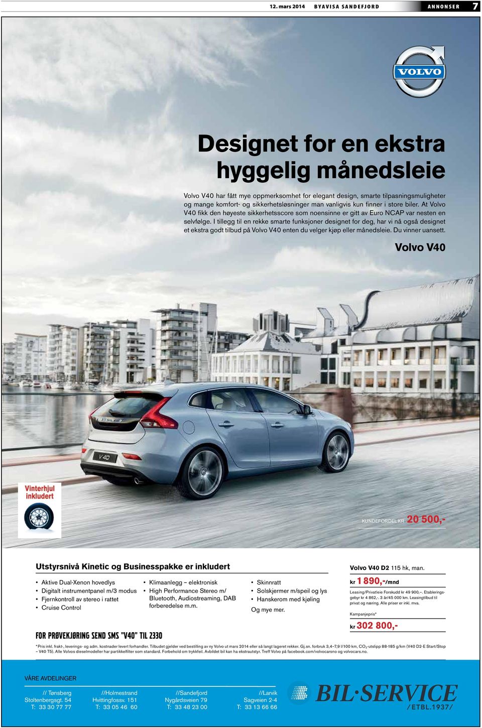 I tillegg til en rekke smarte funksjoner designet for deg, har vi nå også designet et ekstra godt tilbud på Volvo V40 enten du velger kjøp eller månedsleie. Du vinner uansett.