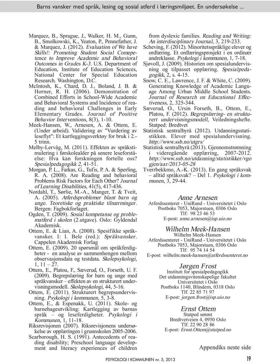 Washington, D.C. McIntosh, K., Chard, D. J., Boland, J. B. & Horner, R. H. (2006).