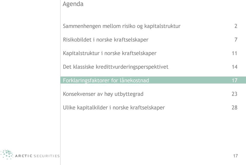 kredittvurderingsperspektivet 14 Forklaringsfaktorer for lånekostnad 17