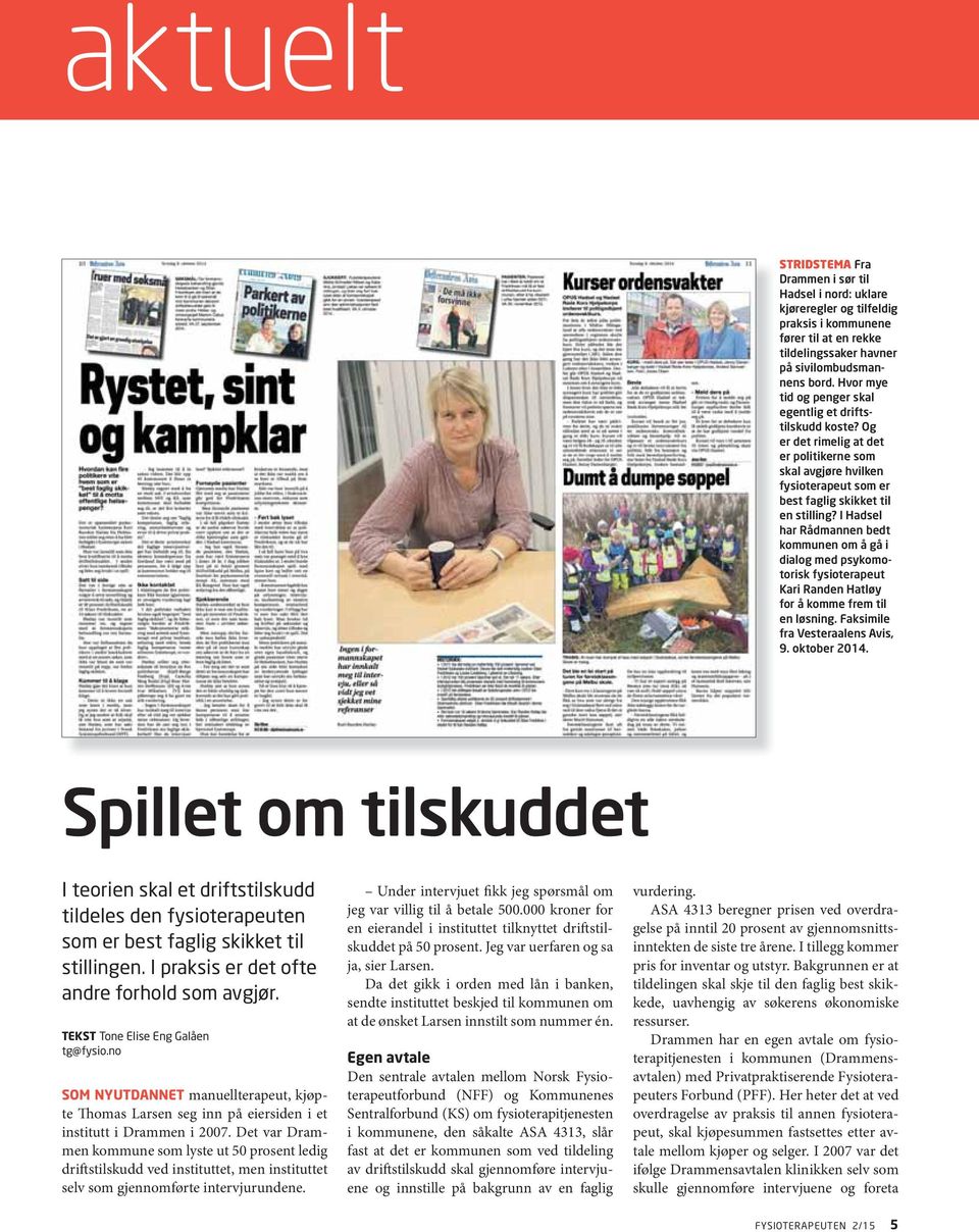 I Hadsel har Rådmannen bedt kommunen om å gå i dialog med psykomotorisk fysioterapeut Kari Randen Hatløy for å komme frem til en løsning. Faksimile fra Vesteraalens Avis, 9. oktober 2014.