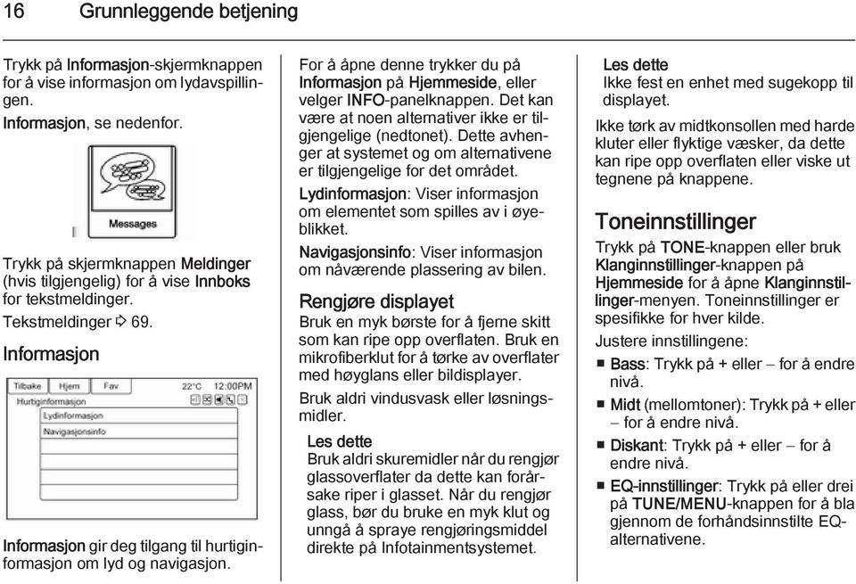 For å åpne denne trykker du på Informasjon på Hjemmeside, eller velger INFO-panelknappen. Det kan være at noen alternativer ikke er tilgjengelige (nedtonet).