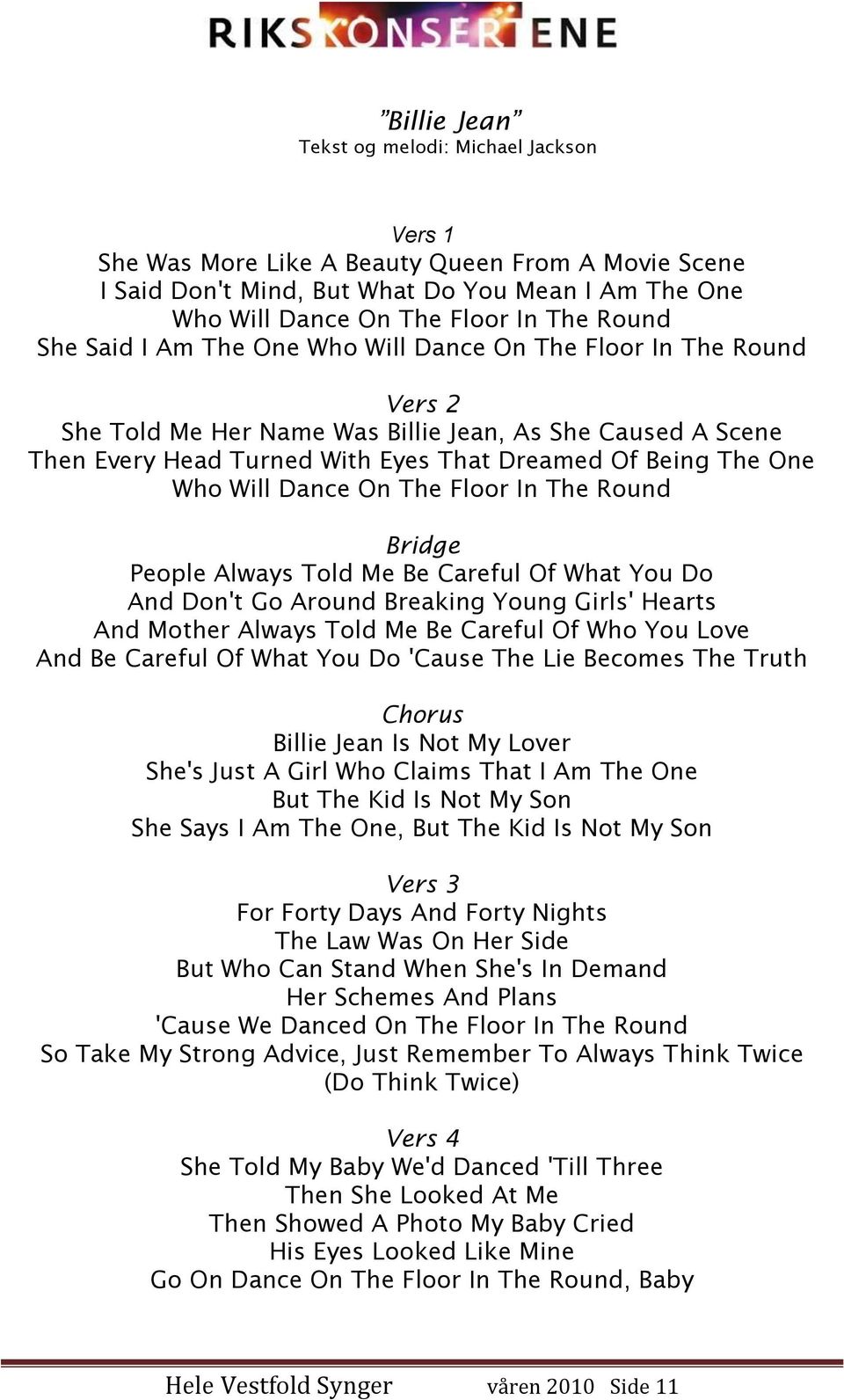 Will Dance On The Floor In The Round Bridge People Always Told Me Be Careful Of What You Do And Don't Go Around Breaking Young Girls' Hearts And Mother Always Told Me Be Careful Of Who You Love And