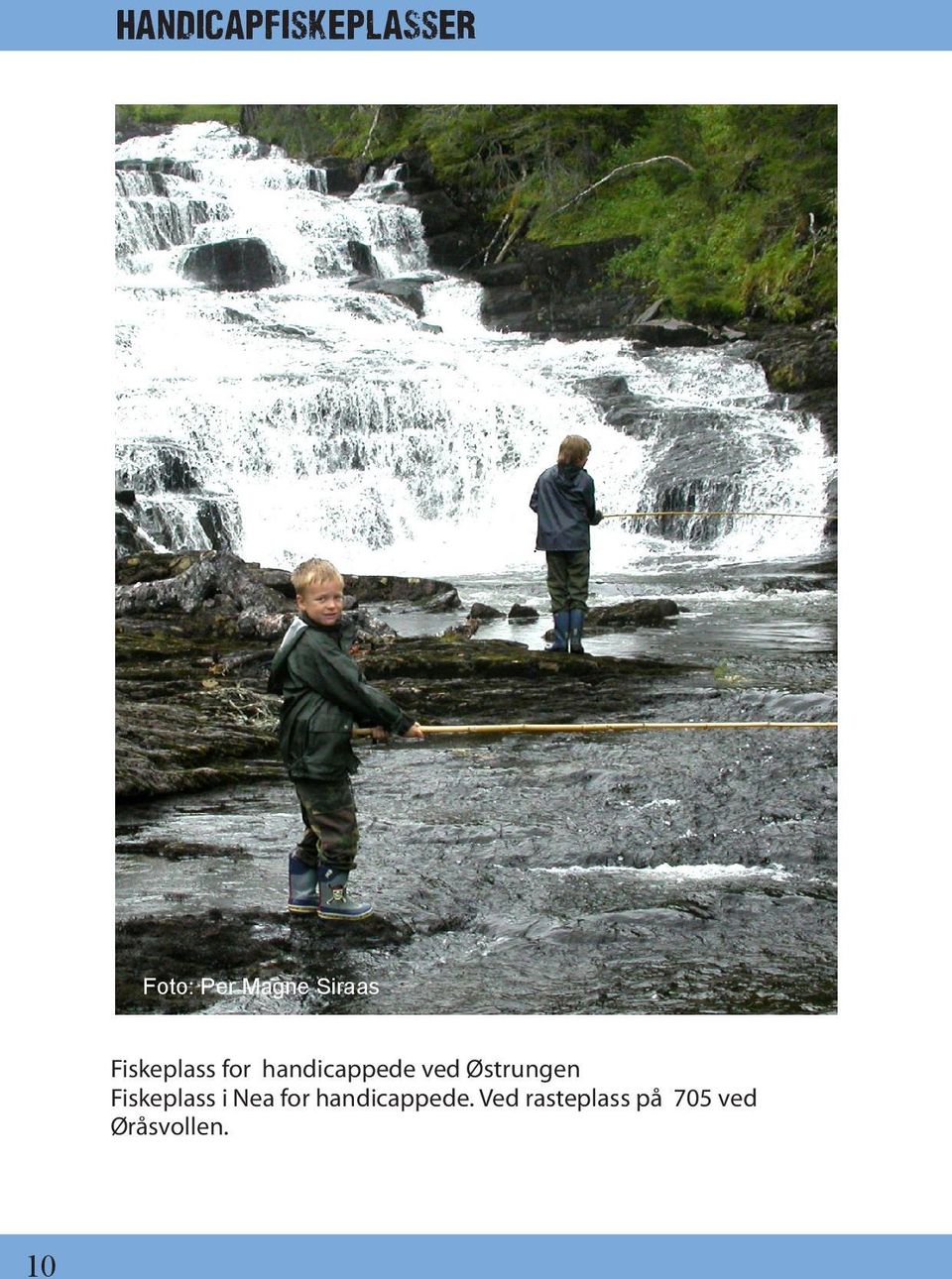 Østrungen Fiskeplass i Nea for