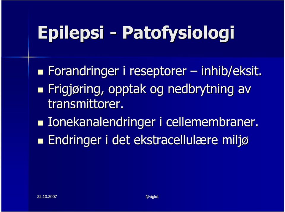 Frigjøring, ring, opptak og nedbrytning av