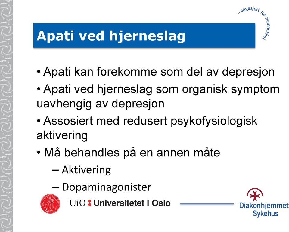 uavhengig av depresjon Assosiert med redusert